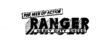 The text from the previous image, without the background. "For men of action" is written in a slightly tilted rectangle. The word "ranger" is written in the approximate center, larger than all the other text, and "heavy duty shoes" is on the bottom in a straight rectangle.
